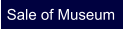 Sale of Museum